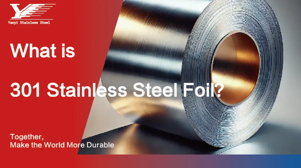 What is 301 stainless steel foil