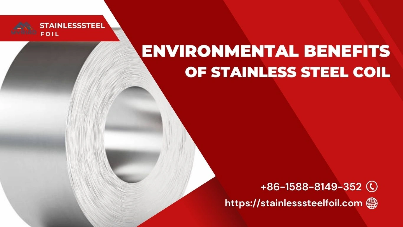 Environmental Benefits of Stainless Steel Coil