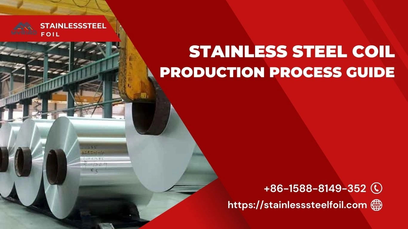 Stainless Steel Coil Production Process Guide