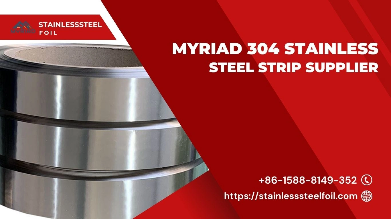 Myriad 304 Stainless Steel Strip Supplier