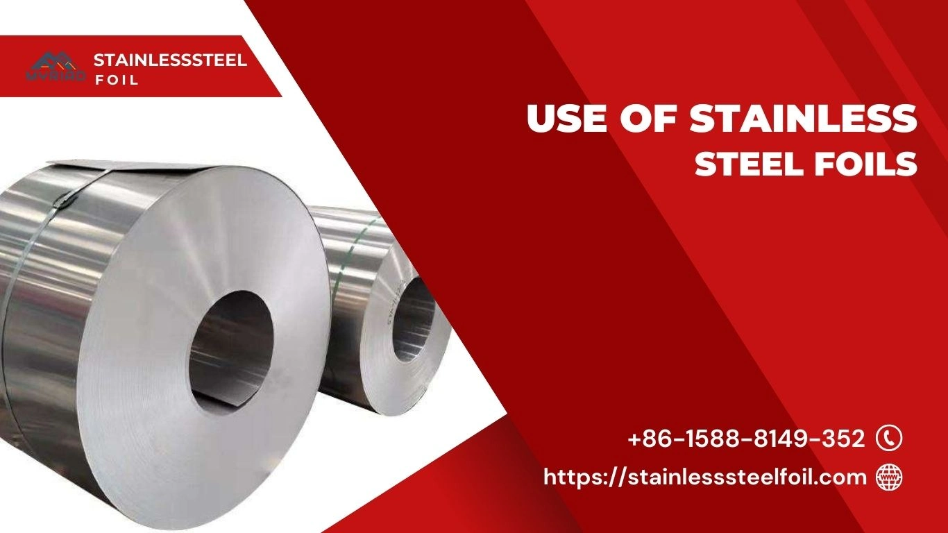Use Of Stainless Steel Foils