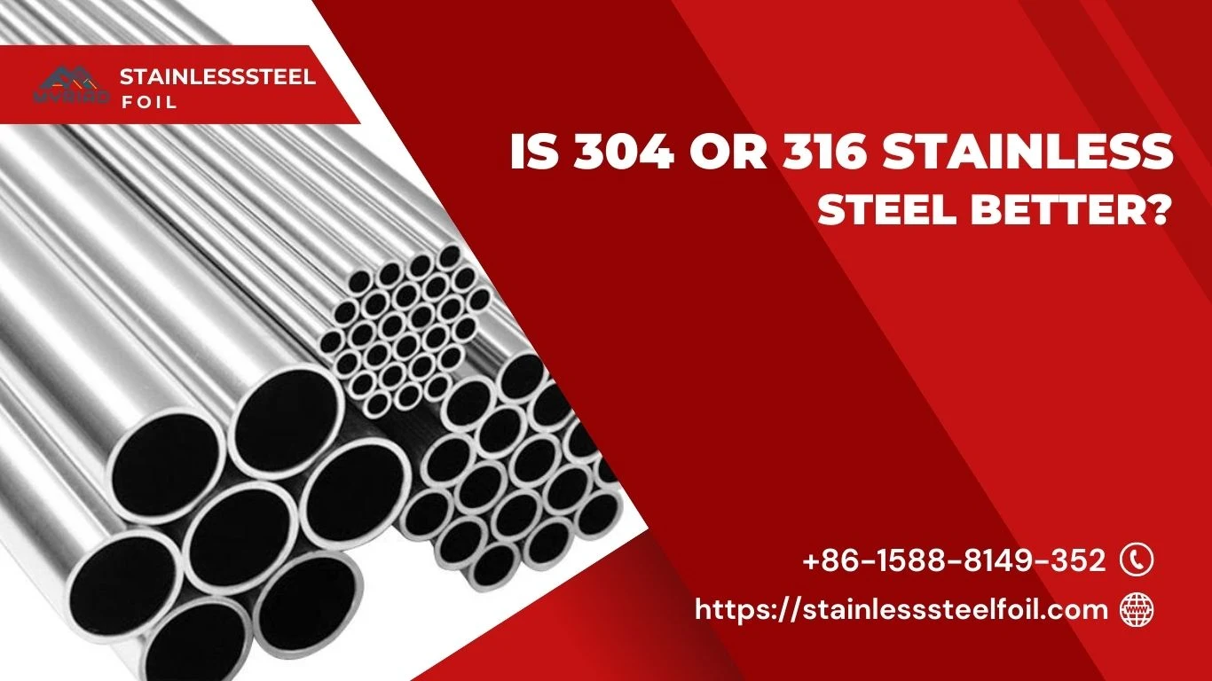 Is 304 or 316 Stainless Steel Betters