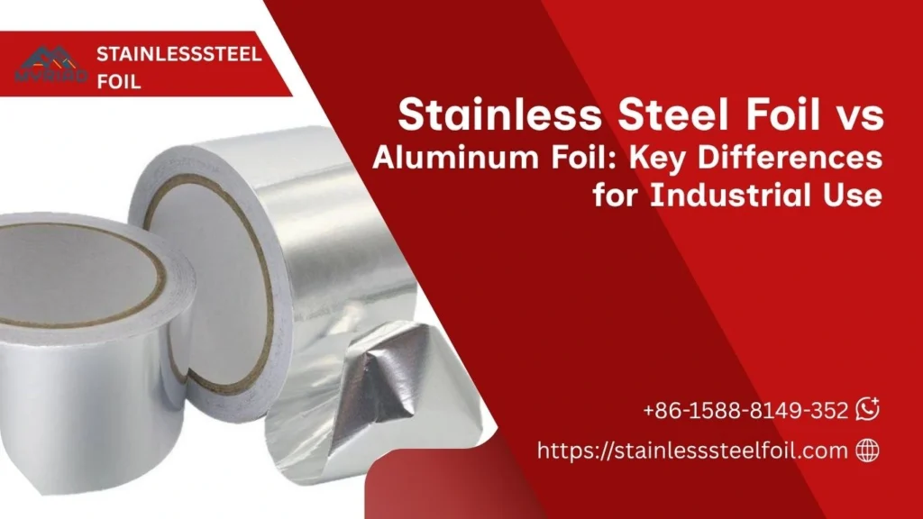 Stainless Steel Foil vs Aluminum Foil