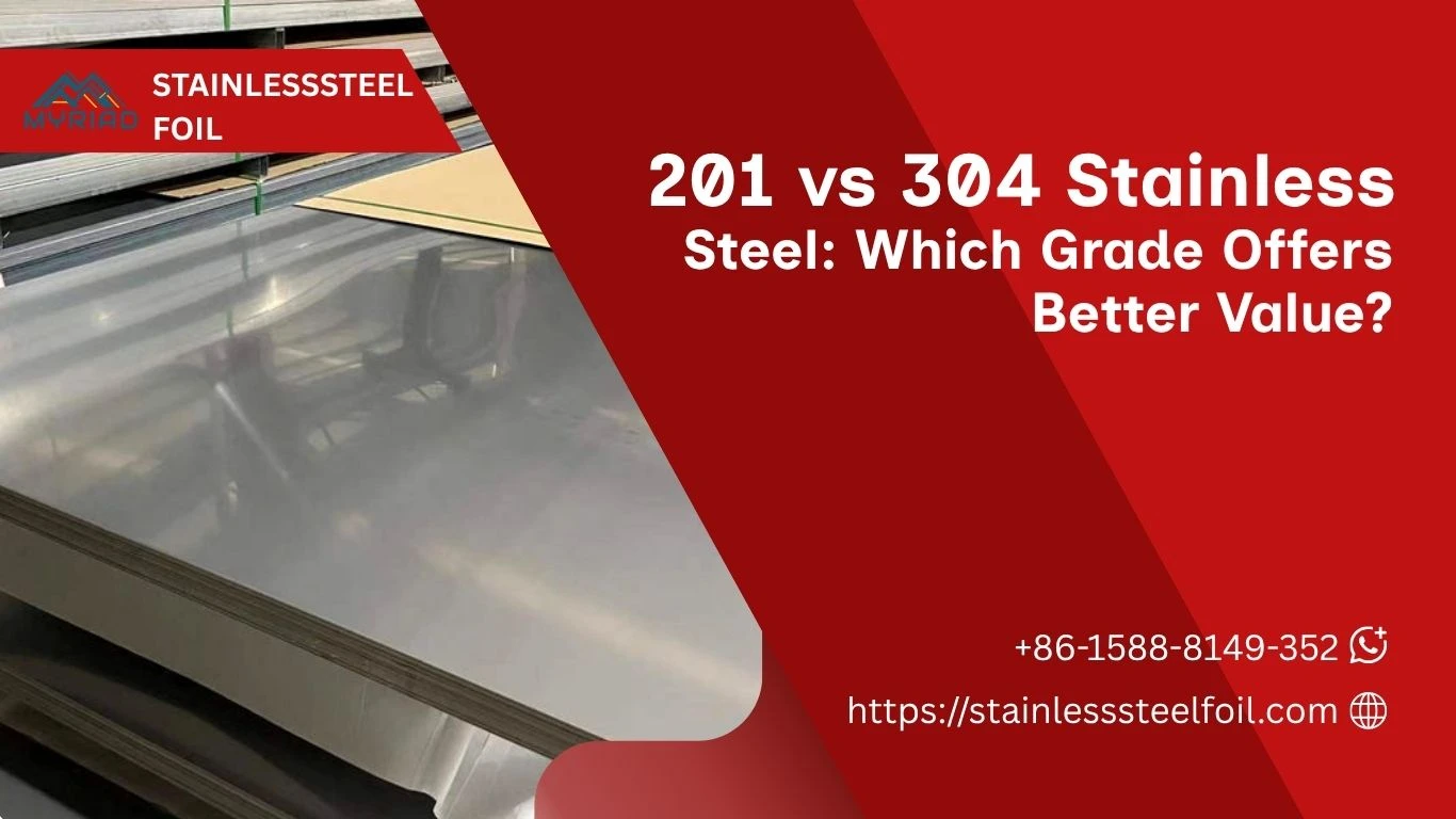 201 vs 304 Stainless Steel Which Grade Offers Better Value