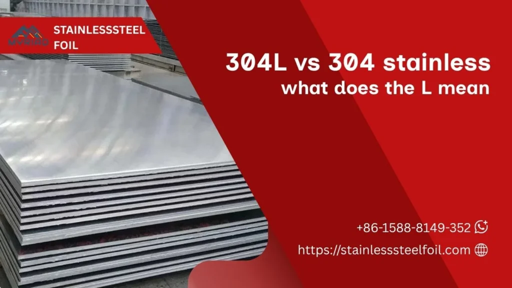 304L vs 304 stainless steel what does the L mean