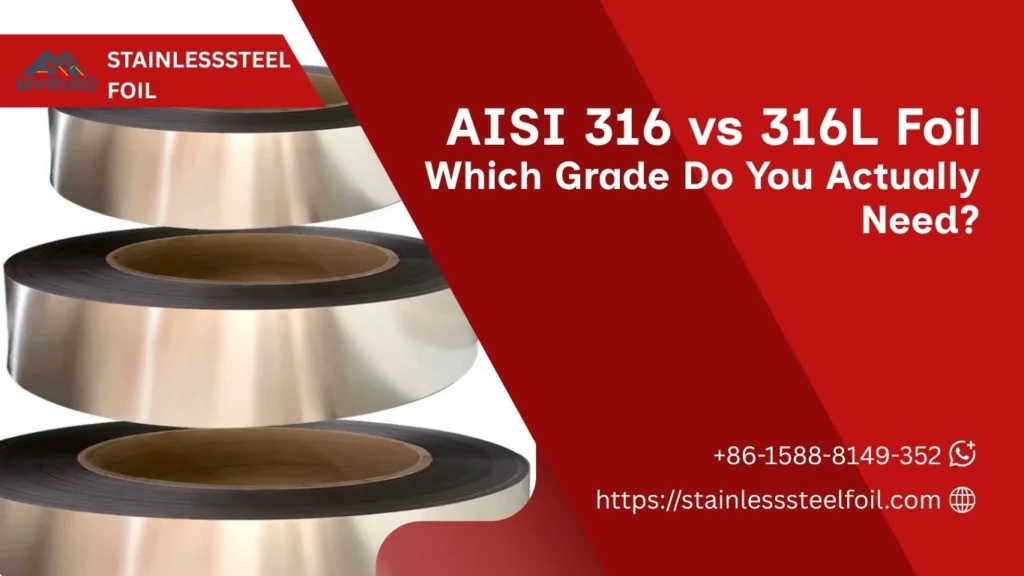 AISI 316 vs 316L Foil Grade
