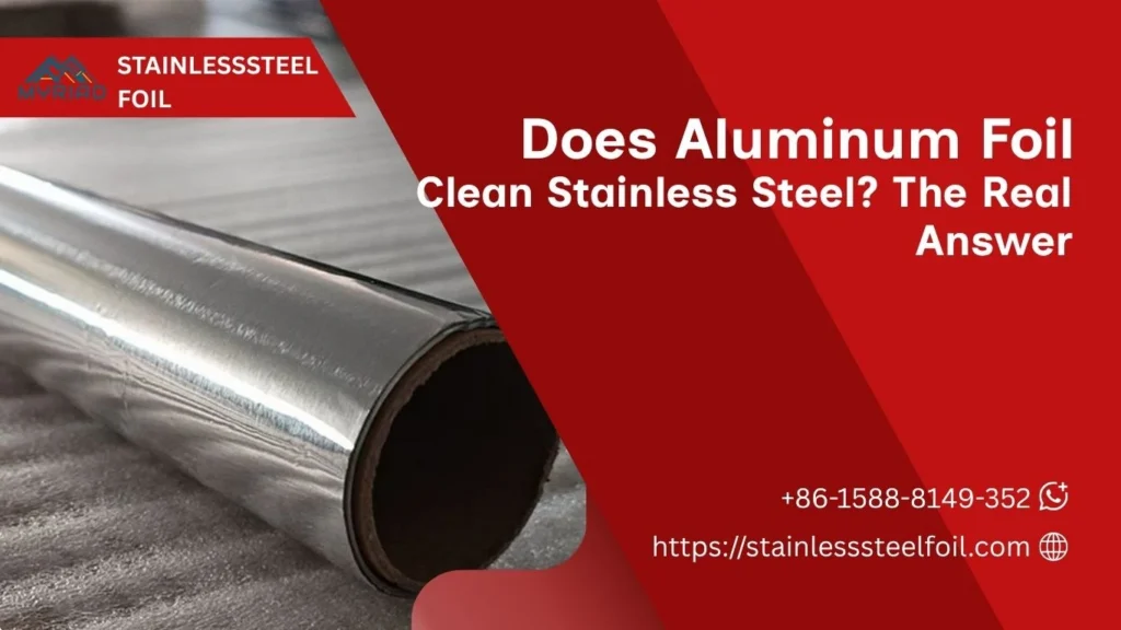 Does Aluminum Foil Clean Stainless Steel