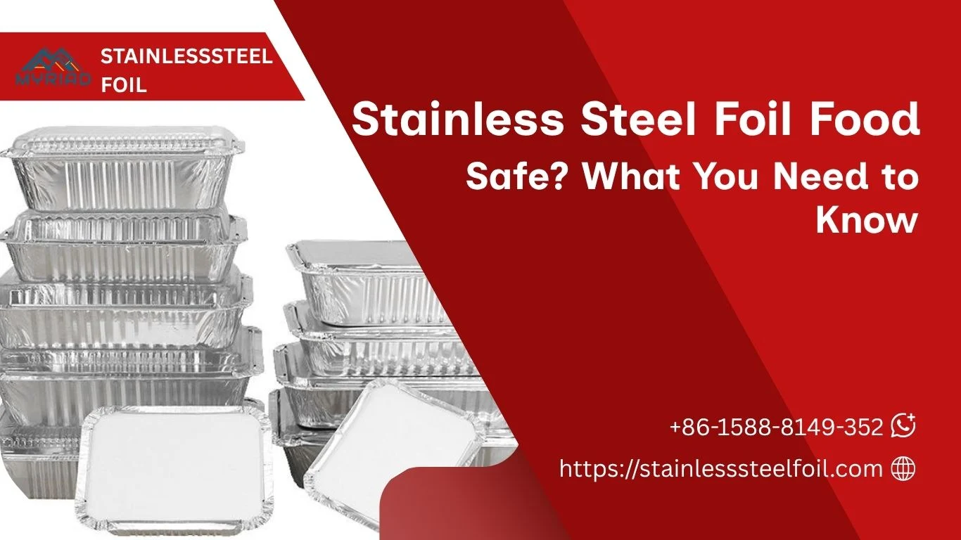 Is Stainless Steel Foil Food Safe