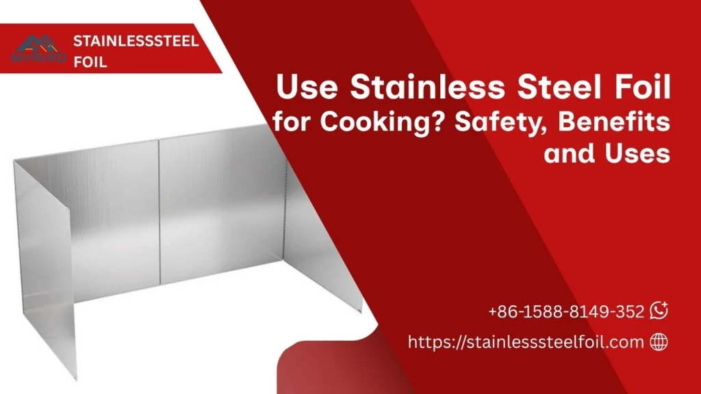 Use Stainless Steel Foil for Cooking
