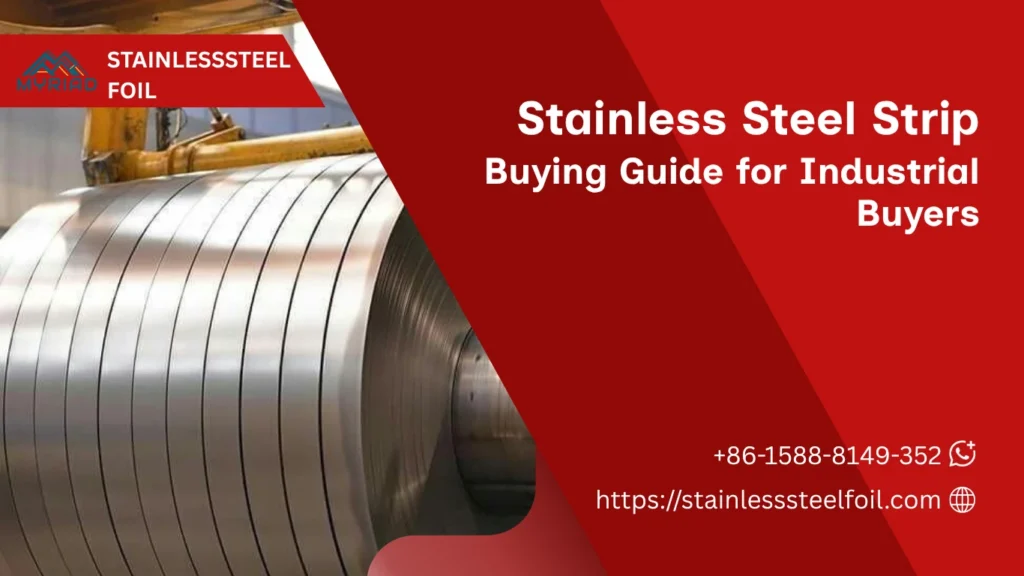 A Buyer's Guide to Stainless Steel Strip for Industrial Manufacturing
