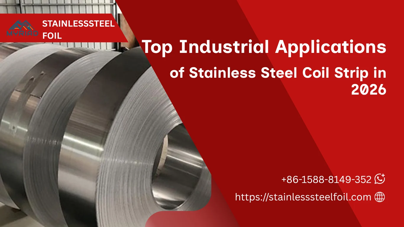 Top Industrial Applications of Stainless Steel Coil Strip in 2026